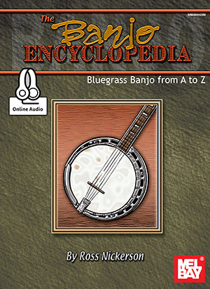 Banjo Encyclopedia Bluegrass Banjo from A to Z