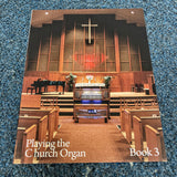 Playing The Church Organ - Book 3
